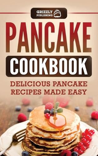 Cover image for Pancake Cookbook: Delicious Pancake Recipes Made Easy