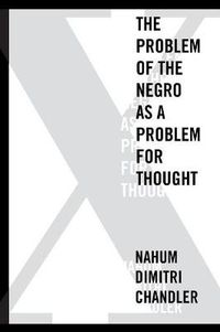 Cover image for X-The Problem of the Negro as a Problem for Thought