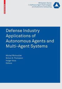 Cover image for Defense Industry Applications of Autonomous Agents and Multi-Agent Systems