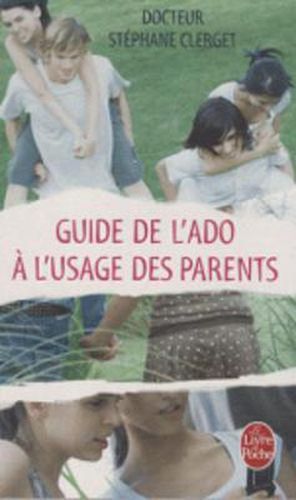 Guide de l'ado a l'usage des parents