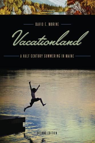 Cover image for Vacationland: A Half Century Summering in Maine