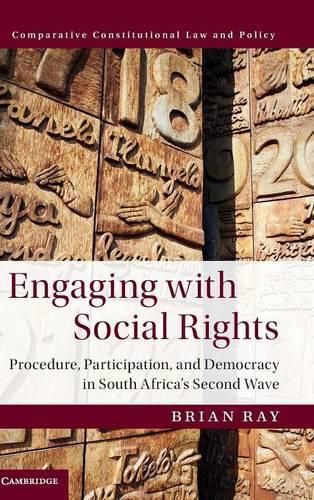 Cover image for Engaging with Social Rights: Procedure, Participation and Democracy in South Africa's Second Wave