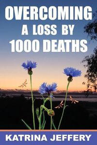 Cover image for Overcoming a loss by 1000 deaths