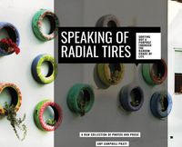 Cover image for Speaking of Radial Tires: Sorting Out a Purpose Through the Random Chaos of Life