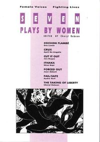 Cover image for Seven Plays By Women: Female Voices Fighting Lives