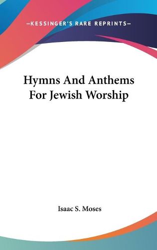 Cover image for Hymns and Anthems for Jewish Worship