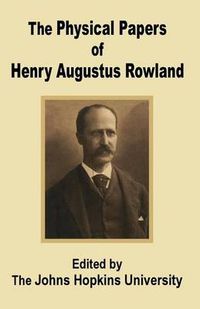 Cover image for The Physical Papers of Henry Augustus Rowland