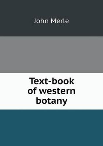 Cover image for Text-book of western botany