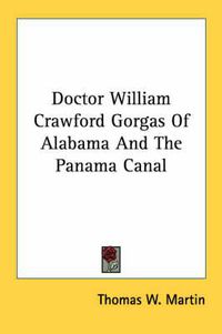 Cover image for Doctor William Crawford Gorgas of Alabama and the Panama Canal