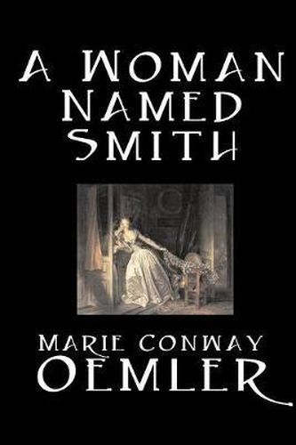 Cover image for A Woman Named Smith by Marie Conway Oemler, Fiction, Romance, Historical, Literary