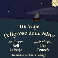 Cover image for Un viaje peligroso de un nino