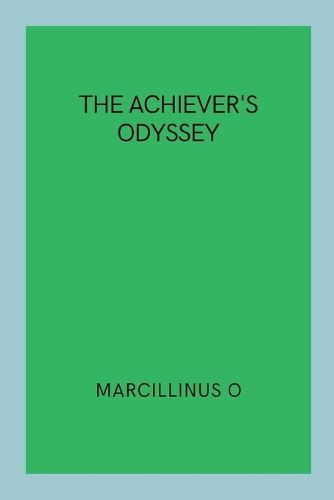 The Achiever's Odyssey