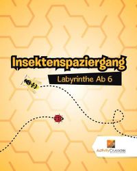 Cover image for Insektenspaziergang: Labyrinthe Ab 6