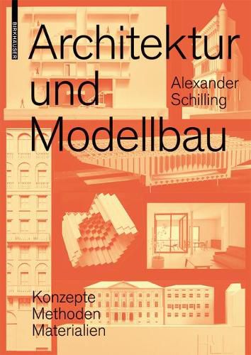 Cover image for Architektur und Modellbau: Konzepte, Methoden, Materialien