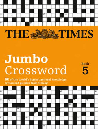 The Times 2 Jumbo Crossword Book 5: 60 Large General-Knowledge Crossword Puzzles