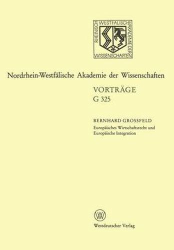 Cover image for Europaisches Wirtschaftsrecht Und Europaische Integration: 363. Sitzung Am 17. Februar 1993 in Dusseldorf