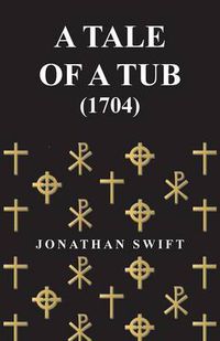 Cover image for A Tale of a Tub - (1704)