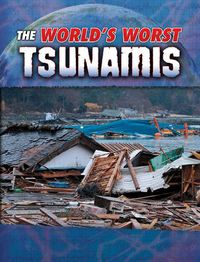 Cover image for The World's Worst Tsunamis