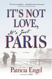 Cover image for It's Not Love, It's Just Paris