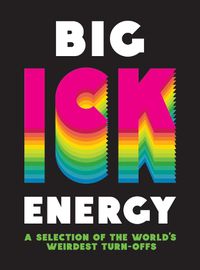 Cover image for Big Ick Energy