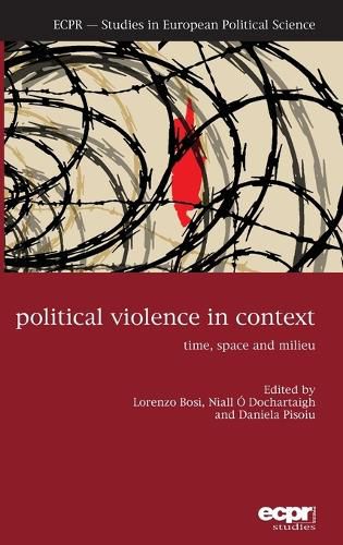 Cover image for Political Violence in Context: Time, Space and Milieu