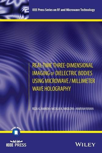 Cover image for Real-Time Three-Dimensional Imaging of Dielectric Bodies Using Microwave/Millimeter Wave Holography