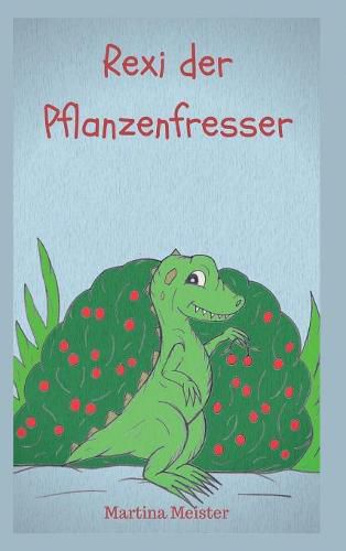 Cover image for Rexi der Pflanzenfresser