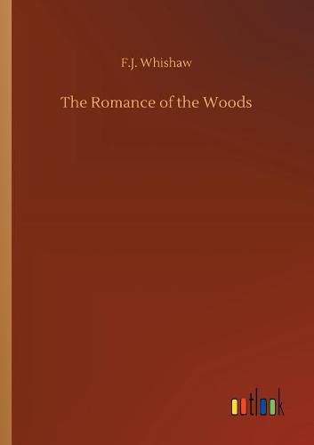 Cover image for The Romance of the Woods