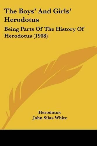 Cover image for The Boys' and Girls' Herodotus: Being Parts of the History of Herodotus (1908)