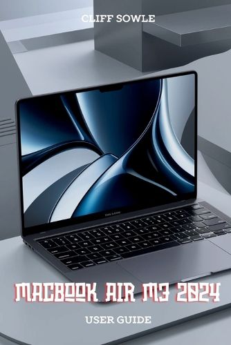 Cover image for MacBook Air M3 2024 User Guide