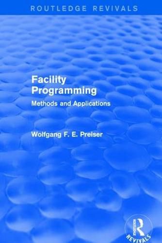 Cover image for Facility Programming (Routledge Revivals): Methods and Applications