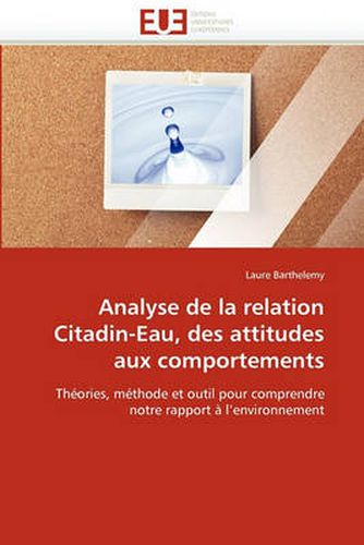 Cover image for Analyse de La Relation Citadin-Eau, Des Attitudes Aux Comportements