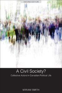 Cover image for A Civil Society?: Collective Actors in Canadian Political Life