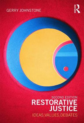 Cover image for Restorative Justice: Ideas, Values, Debates