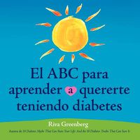 Cover image for El ABC Para Aprender Quererte Teniendo Diabetes