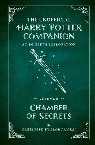 The Unofficial Harry Potter Companion Volume 2: Chamber of Secrets: An In-Depth Exploration