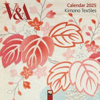 Cover image for V&A: Kimono Textiles Wall Calendar 2025 (Art Calendar)