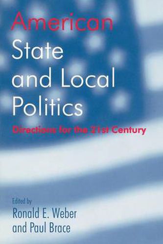 Cover image for American State and Local Politics: Directions for the 21st Century