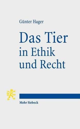 Cover image for Das Tier in Ethik und Recht