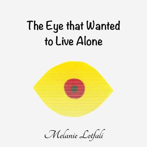 Cover image for The Eye that Wanted to Live Alone