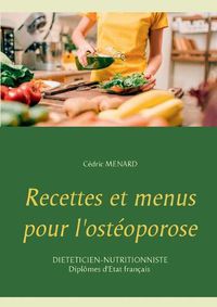Cover image for Recettes et menus pour l'osteoporose