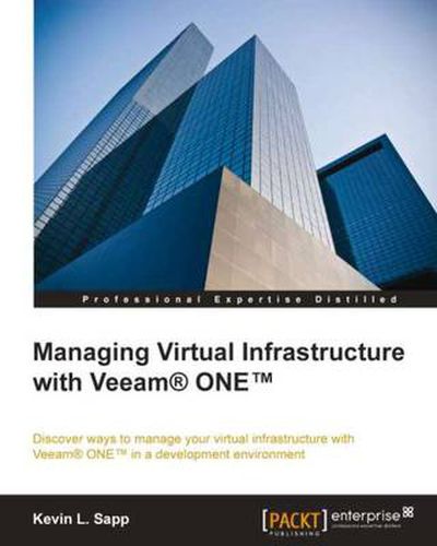 Cover image for Managing Virtual Infrastructure with Veeam (R) ONE (TM)