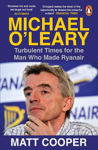 Cover image for Michael O'Leary: Turbulent Times for the Man Who Made Ryanair