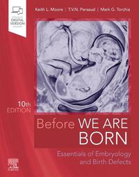 Cover image for Before We Are Born: Essentials of Embryology and Birth Defects