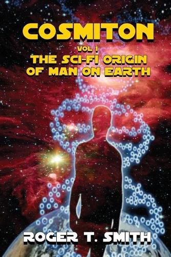 Cover image for Cosmiton: The Sci-Fi Origin of Man on Earth