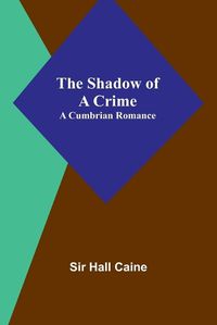 Cover image for The Shadow of a Crime