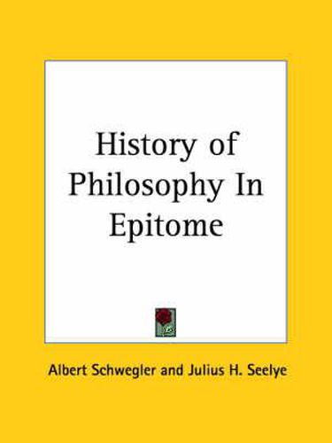 Cover image for History of Philosophy in Epitome (1881)