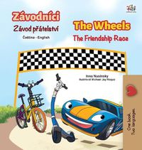 Cover image for The Wheels The Friendship Race (Czech English Bilingual Children's Book)