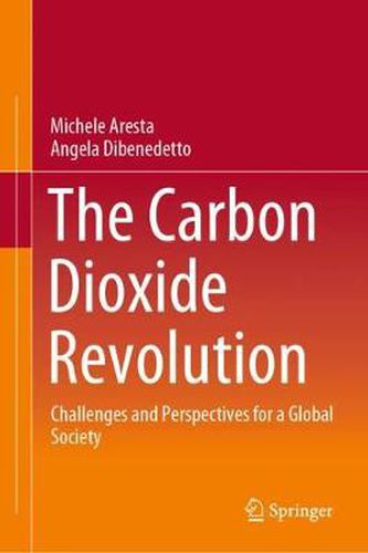 Cover image for The Carbon Dioxide Revolution: Challenges and Perspectives for a Global Society