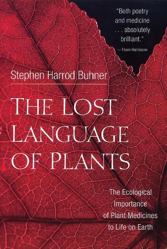 Cover image for The Lost Language of Plants: The Ecological Importance of Plant Medicine to Life on Earth